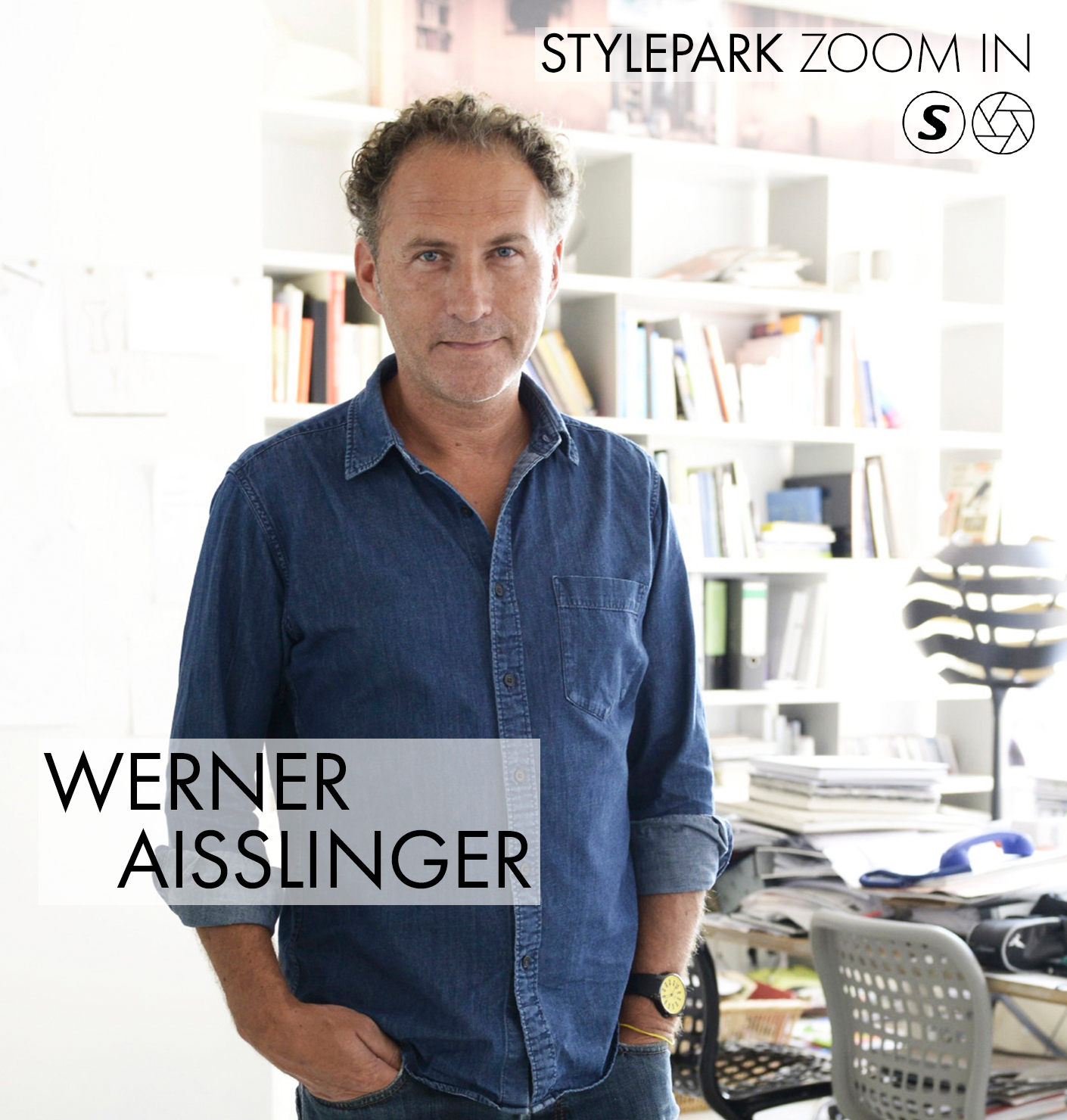 STYLEPARK ZOOM IN with Werner Aisslinger